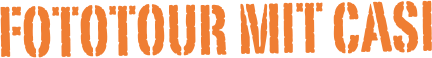 Fototour mit Casi